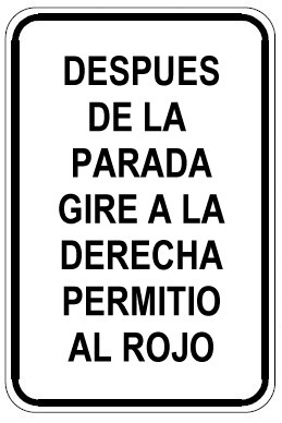 In Spanish: After stop right turn
                    permitted on red